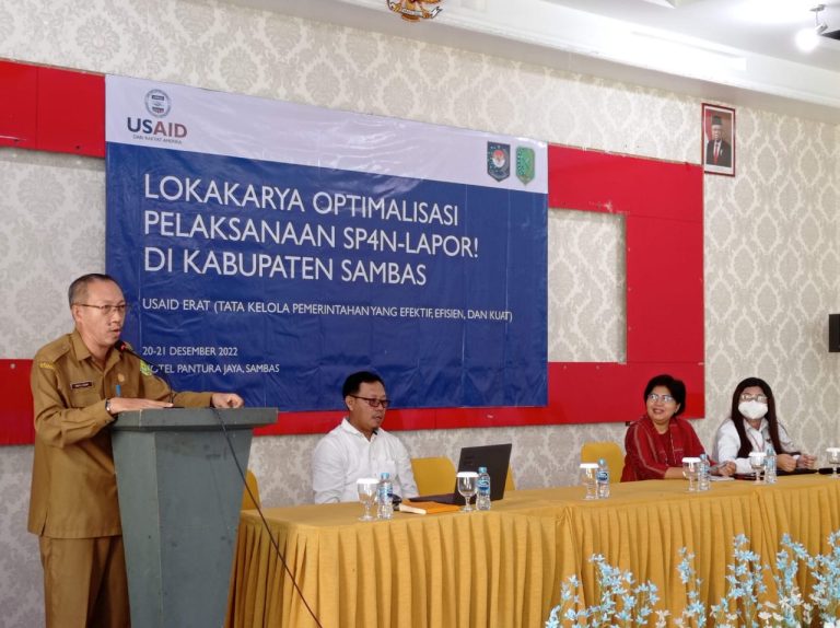 Pemkab Sambas gandeng USAID Erat selenggarakan Loka Karya Optimalisasi Pelaksanaan SP4N Lapor di Kabupaten Sambas