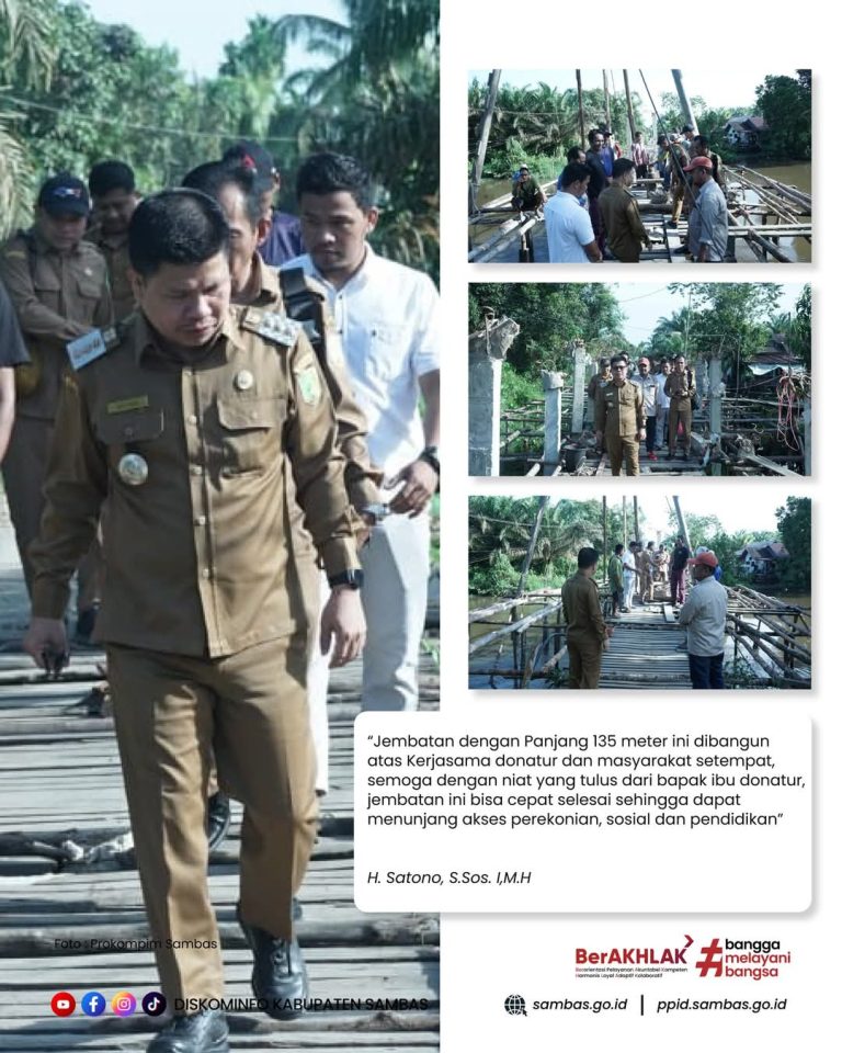 Bupati Sambas Tinjau Pembangunan Jembatan Non-APBD di Lubuk Lagak : Harapan Warga Segera Terwujud