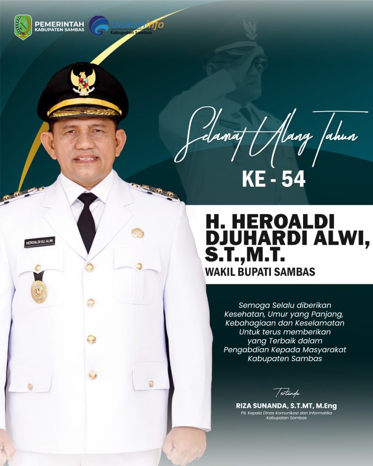 Selamat Ulang Tahun Bapak Wakil Bupati Sambas, H. Heroaldi Djuhardi Alwi, S.T, MT