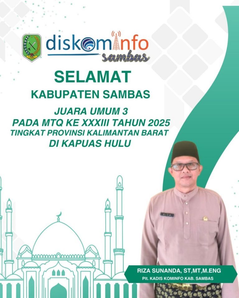 Selamat Kafilah Kabupaten Sambas yang ttelah meraih peringkat ke III dalam MTQ ke XXXIII Tingkat Provinsi Kalimantan Barat di Kapuas Hulu